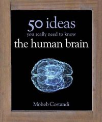 Cover image for 50 Human Brain Ideas You Really Need to Know