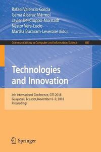 Cover image for Technologies and Innovation: 4th International Conference, CITI 2018, Guayaquil, Ecuador, November 6-9, 2018, Proceedings