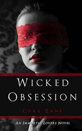 Cover image for Wicked Obsession: An Immortal Lovers Novel