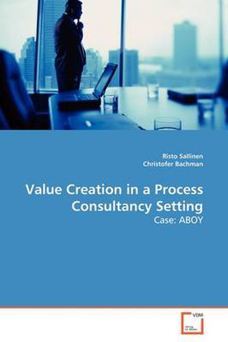 Cover image for Value Creation in a Process Consultancy Setting