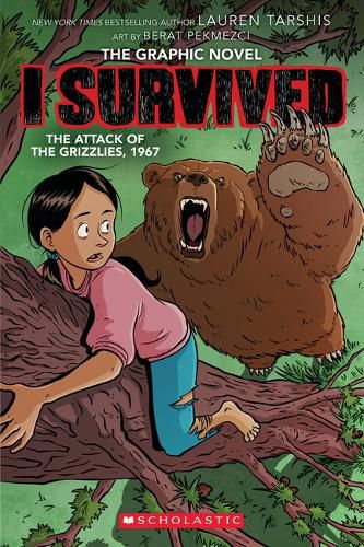 Cover image for I Survived the Attack of the Grizzlies, 1967: A Graphic Novel (I Survived Graphic Novel #5)