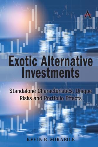 Cover image for Exotic Alternative Investments: Standalone Characteristics, Unique Risks and Portfolio Effects