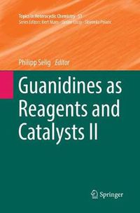 Cover image for Guanidines as Reagents and Catalysts II