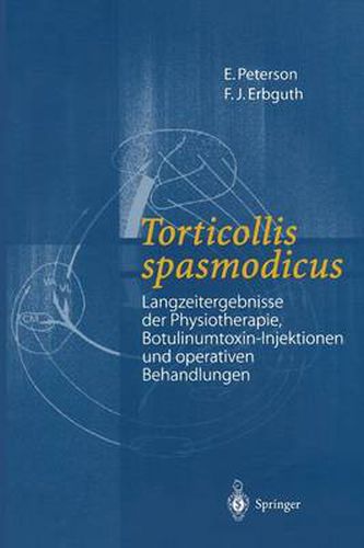 Cover image for Torticollis Spasmodicus: Langzeitergebnisse Der Physiotherapie, Botulinumtoxin-Injektionen Und Operativen Behandlungen