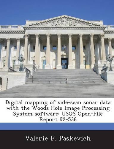 Cover image for Digital Mapping of Side-Scan Sonar Data with the Woods Hole Image Processing System Software