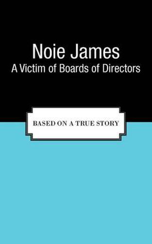 Cover image for A Victim of Boards of Directors: Based on a True Story