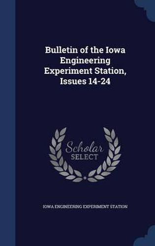 Cover image for Bulletin of the Iowa Engineering Experiment Station, Issues 14-24