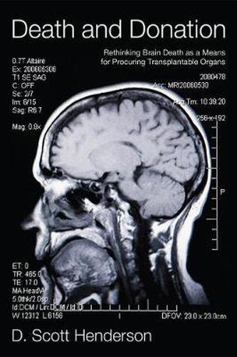 Cover image for Death and Donation: Rethinking Brain Death as a Means for Procuring Transplantable Organs