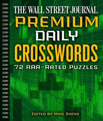 The Wall Street Journal Premium Daily Crosswords: 72 AAA-Rated Puzzles
