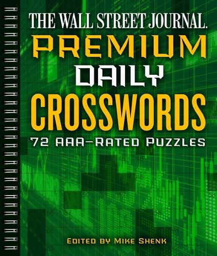 Cover image for The Wall Street Journal Premium Daily Crosswords: 72 AAA-Rated Puzzles