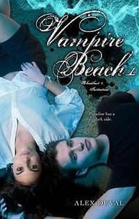 Cover image for Vampire Beach 1, 1: Bloodlust; Initiation