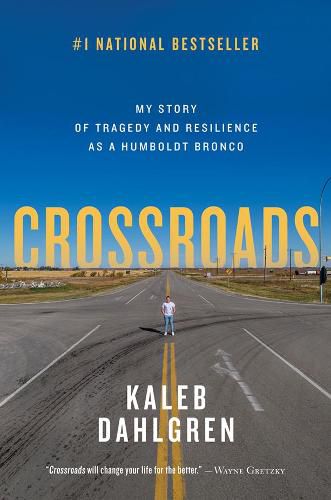 Cover image for Crossroads: My Story of Tragedy and Resilience as a Humboldt Bronco