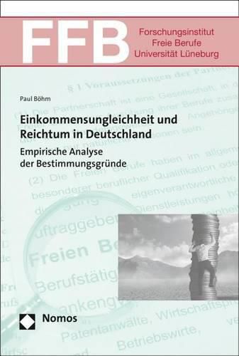 Cover image for Einkommensungleichheit Und Reichtum in Deutschland: Empirische Analyse Der Bestimmungsgrunde