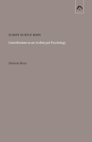 Cover image for Echo's Subtle Body: Contributions to an Archetypal Psychology