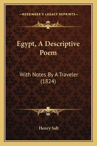 Egypt, a Descriptive Poem: With Notes by a Traveler (1824)