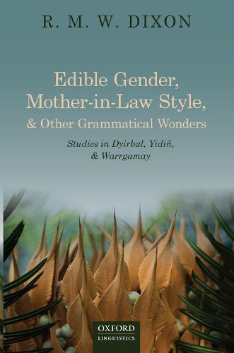 Cover image for Edible Gender, Mother-in-Law Style, and Other Grammatical Wonders: Studies in Dyirbal, Yidin, and Warrgamay