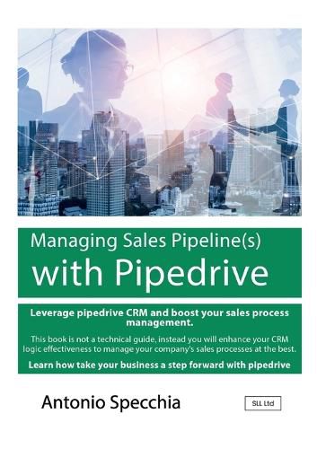 Managing Sales Pipeline(s) with Pipedrive