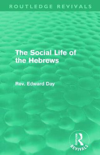 Cover image for The Social Life of the Hebrews (Routledge Revivals)