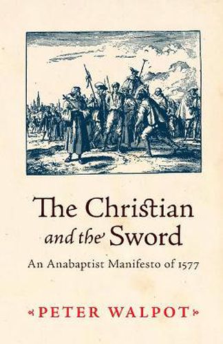 Cover image for The Christian and the Sword: An Anabaptist Manifesto of 1577