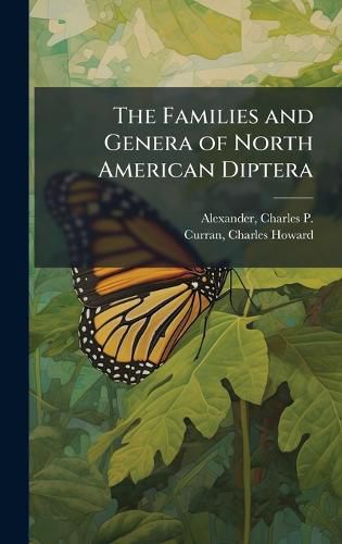 Cover image for The Families and Genera of North American Diptera