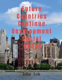 Cover image for Future Countries Continue Development Social Needs