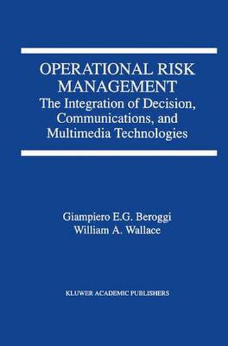 Cover image for Operational Risk Management: The Integration of Decision, Communications, and Multimedia Technologies