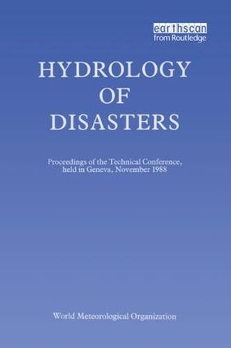 Cover image for Hydrology of Disasters: Proceedings of the World Meteorological Organization Technical Conference Held in Geneva, November 1988