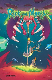 Cover image for Rick And Morty Book Three: Deluxe Edition