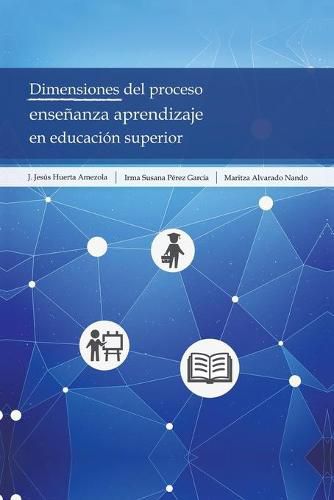 Cover image for Dimensiones Del Proceso Ensenanza Aprendizaje En Educacion Superior