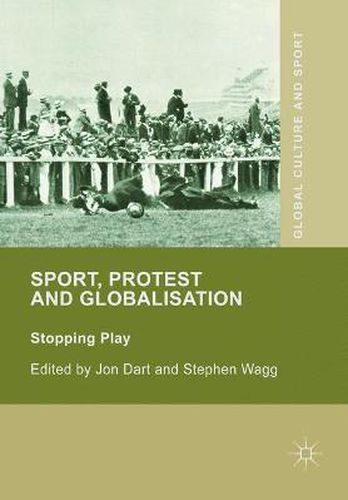 Cover image for Sport, Protest and Globalisation: Stopping Play