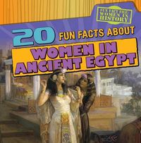 Cover image for 20 Fun Facts about Women in Ancient Egypt