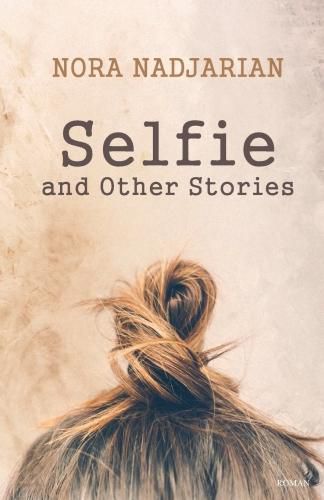 Cover image for Selfie and Other Stories