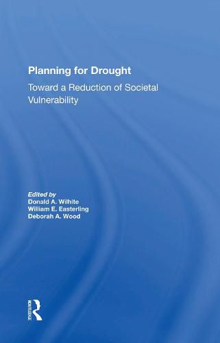 Planning for Drought: Toward a Reduction of Societal Vulnerability