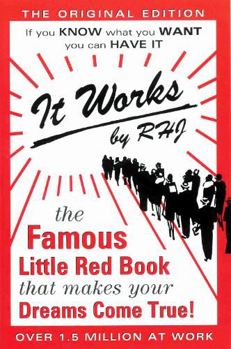 Cover image for It Works: The Famous Little Red Book That Makes Your Dreams Come True!