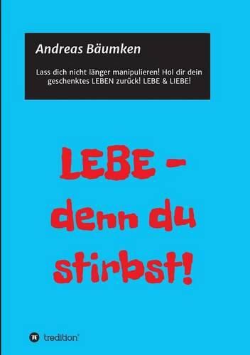 Cover image for LEBE - denn du stirbst!