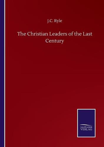 Cover image for The Christian Leaders of the Last Century