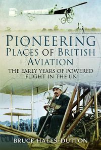 Cover image for Pioneering Places of British Aviation