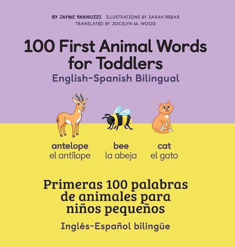 100 First Animal Words for Toddlers English - Spanish Bilingual