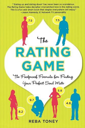 Cover image for The Rating Game: The Foolproof Formula for Finding Your Perfect Soulmate