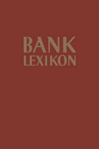 Cover image for Bank-Lexikon: Handwoerterbuch fur Das Bank- und Sparkassenwesen