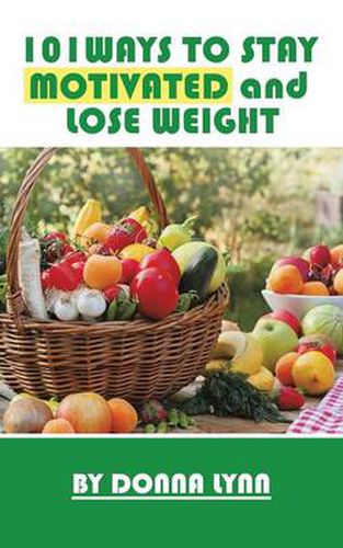 Cover image for 101ways to Stay Motivated and Lose Weight