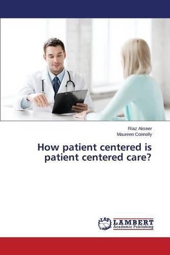 How patient centered is patient centered care?