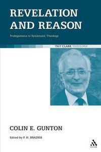Cover image for Revelation and Reason: Prolegomena to Systematic Theology