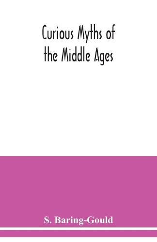 Cover image for Curious myths of the Middle Ages