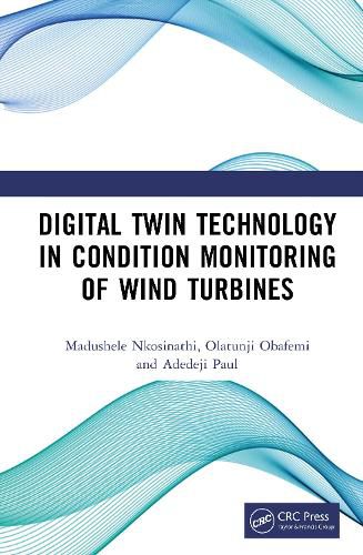 Cover image for Digital Twin Technology in Condition Monitoring of Wind Turbines
