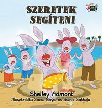 Cover image for I Love to Help: Hungarian Edition