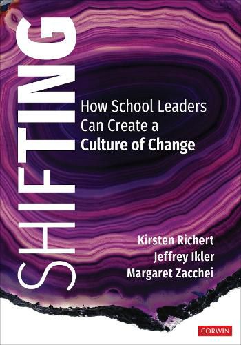 Cover image for Shifting: How School Leaders Can Create a Culture of Change