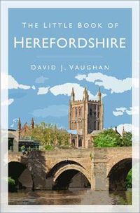 Cover image for The Little Book of Herefordshire