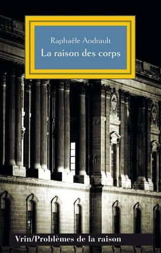 Cover image for La Raison Des Corps: Mecanisme Et Sciences Medicales