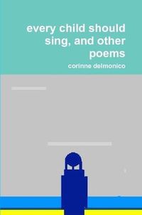 Cover image for every child should sing, and other poems